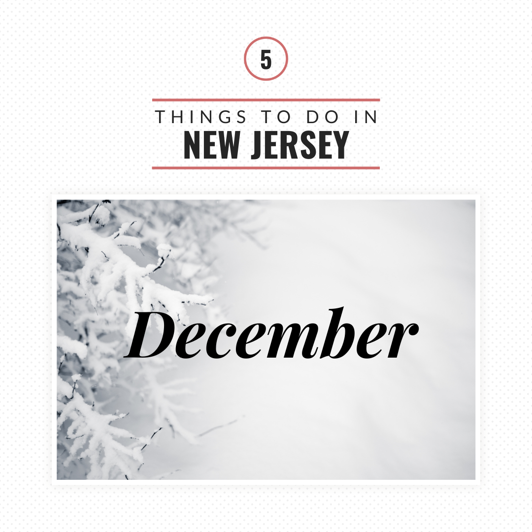 5 Things to Do in New Jersey in December Rich Knows NJ